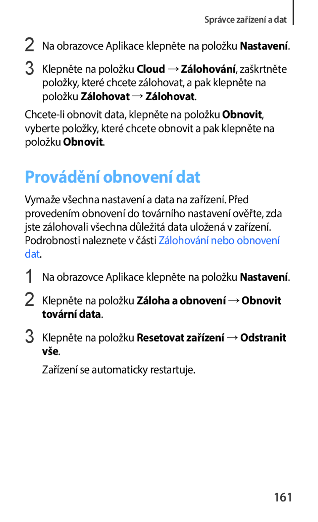 Samsung SM-C1150ZBAXEZ, SM-C1150ZKAEUR, SM-C1150ZBAXEH manual Provádění obnovení dat, 161, Zařízení se automaticky restartuje 