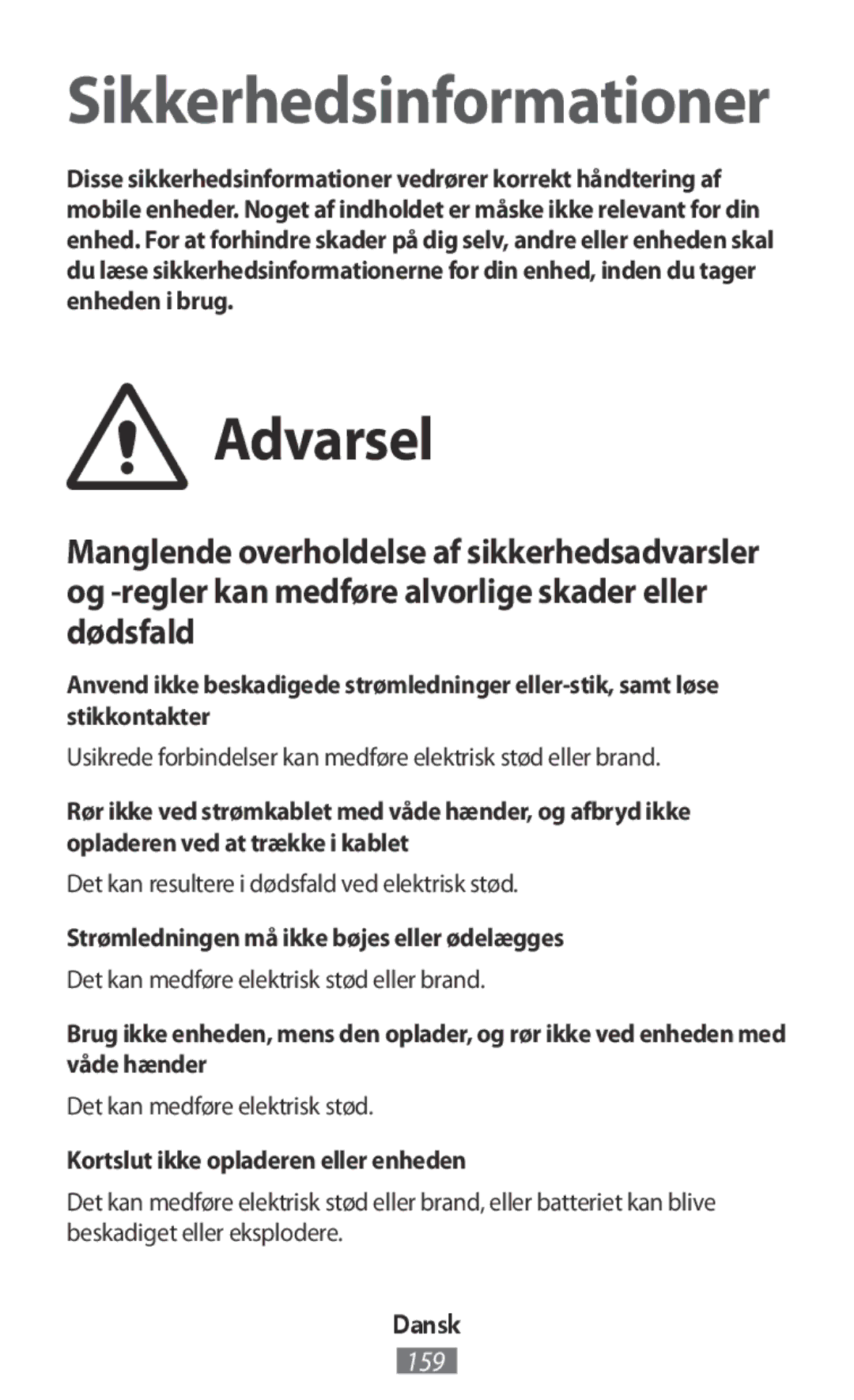 Samsung SM-C1150ZBANEE manual Strømledningen må ikke bøjes eller ødelægges, Kortslut ikke opladeren eller enheden, Dansk 