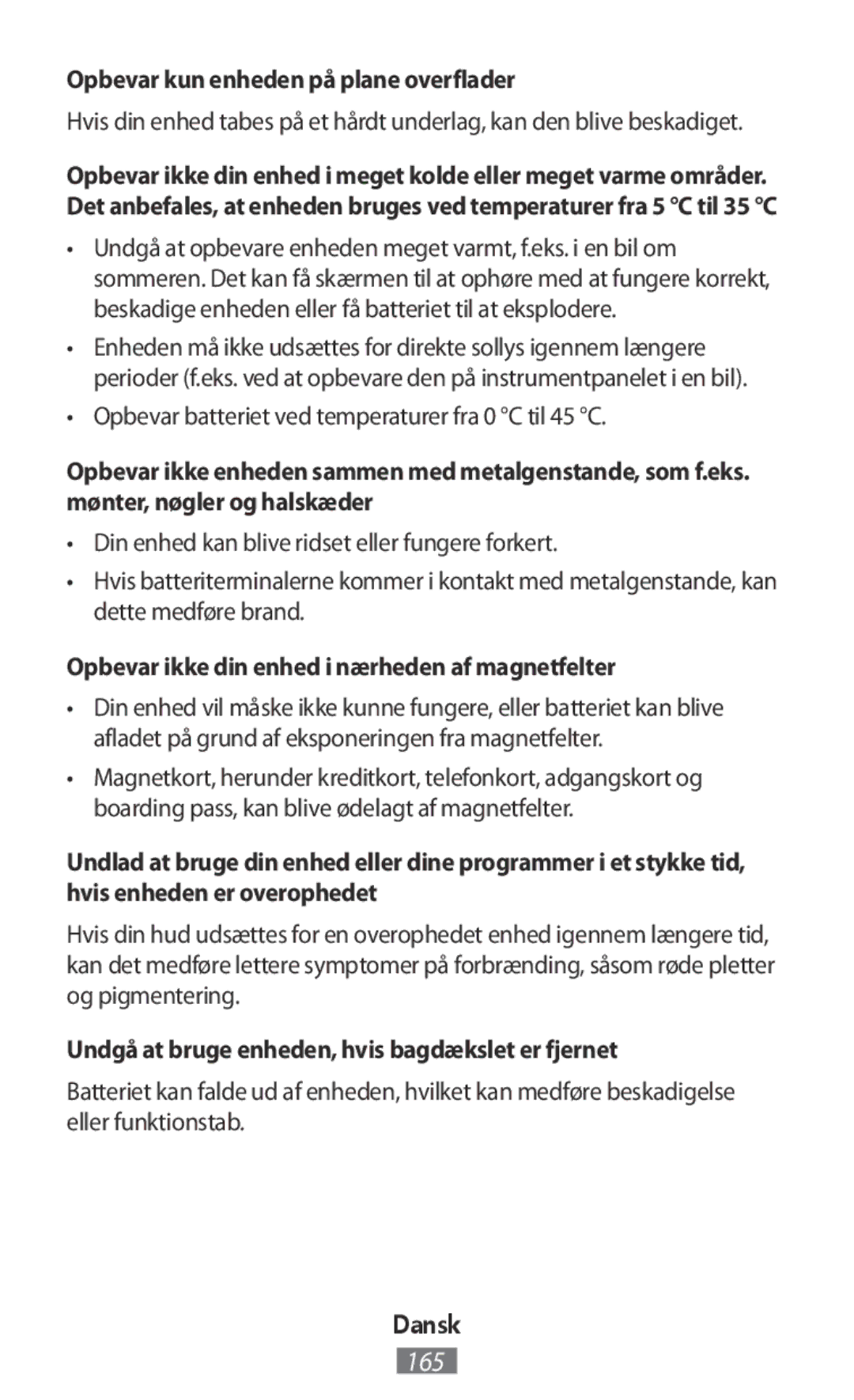 Samsung SM-T230NYKASEB manual Opbevar kun enheden på plane overflader, Opbevar batteriet ved temperaturer fra 0 C til 45 C 