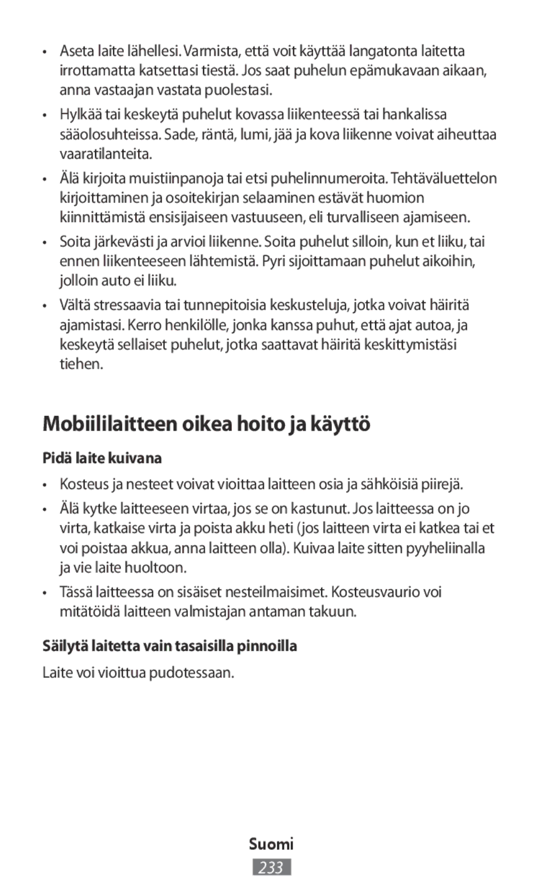 Samsung GT-I9295ZAAEUR manual Mobiililaitteen oikea hoito ja käyttö, Pidä laite kuivana, Laite voi vioittua pudotessaan 