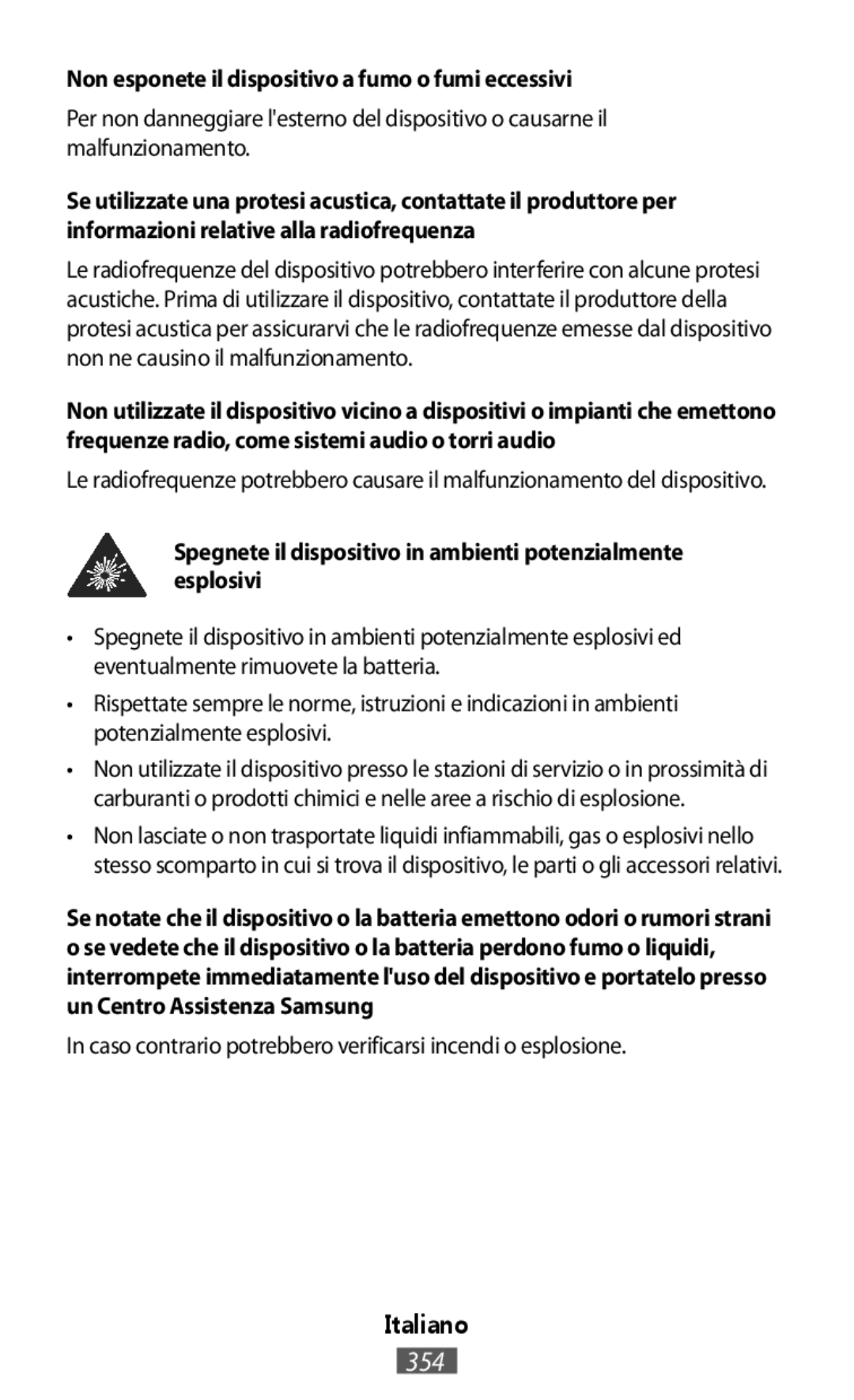 Samsung SM-T235NYKANEE, SM-C1150ZKASEB, SM-T235NZWAATO, SM-T235NYKASEB Non esponete il dispositivo a fumo o fumi eccessivi 