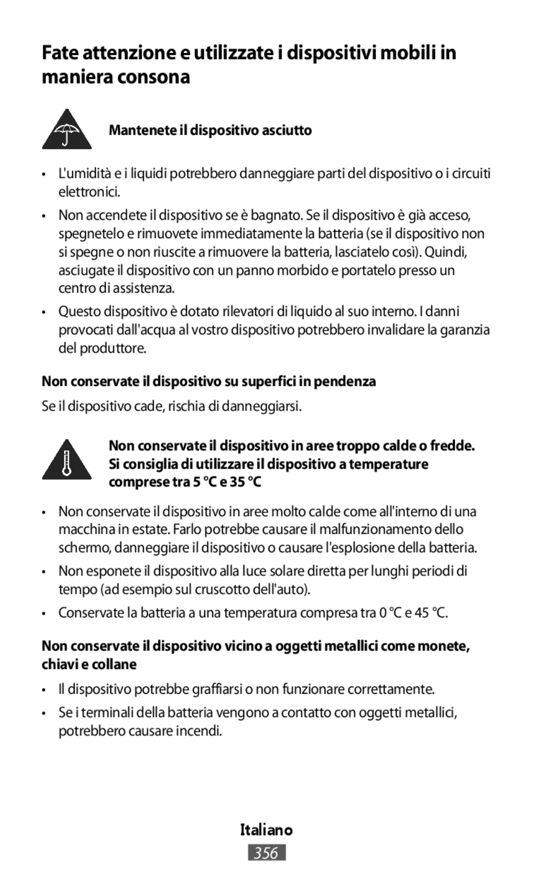 Samsung SM-C1150ZKANEE manual Mantenete il dispositivo asciutto, Non conservate il dispositivo su superfici in pendenza 