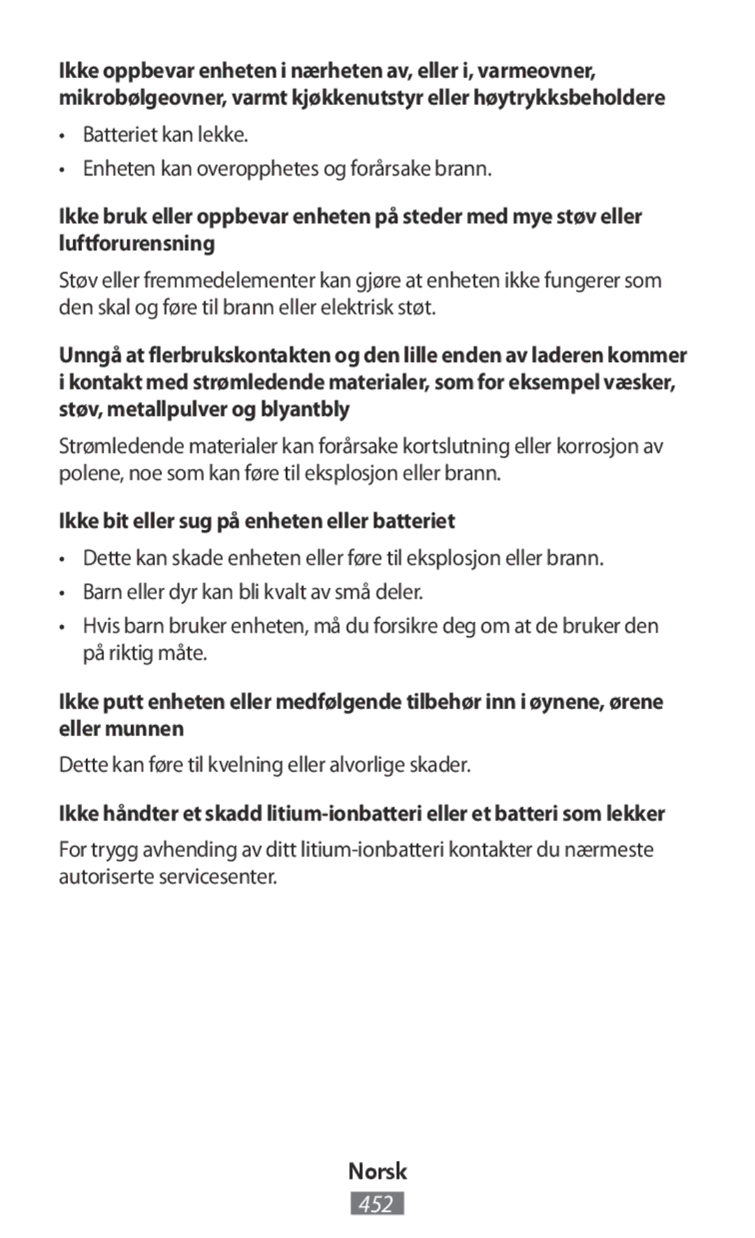 Samsung SM-T230NZWAXEF Ikke bit eller sug på enheten eller batteriet, Dette kan føre til kvelning eller alvorlige skader 