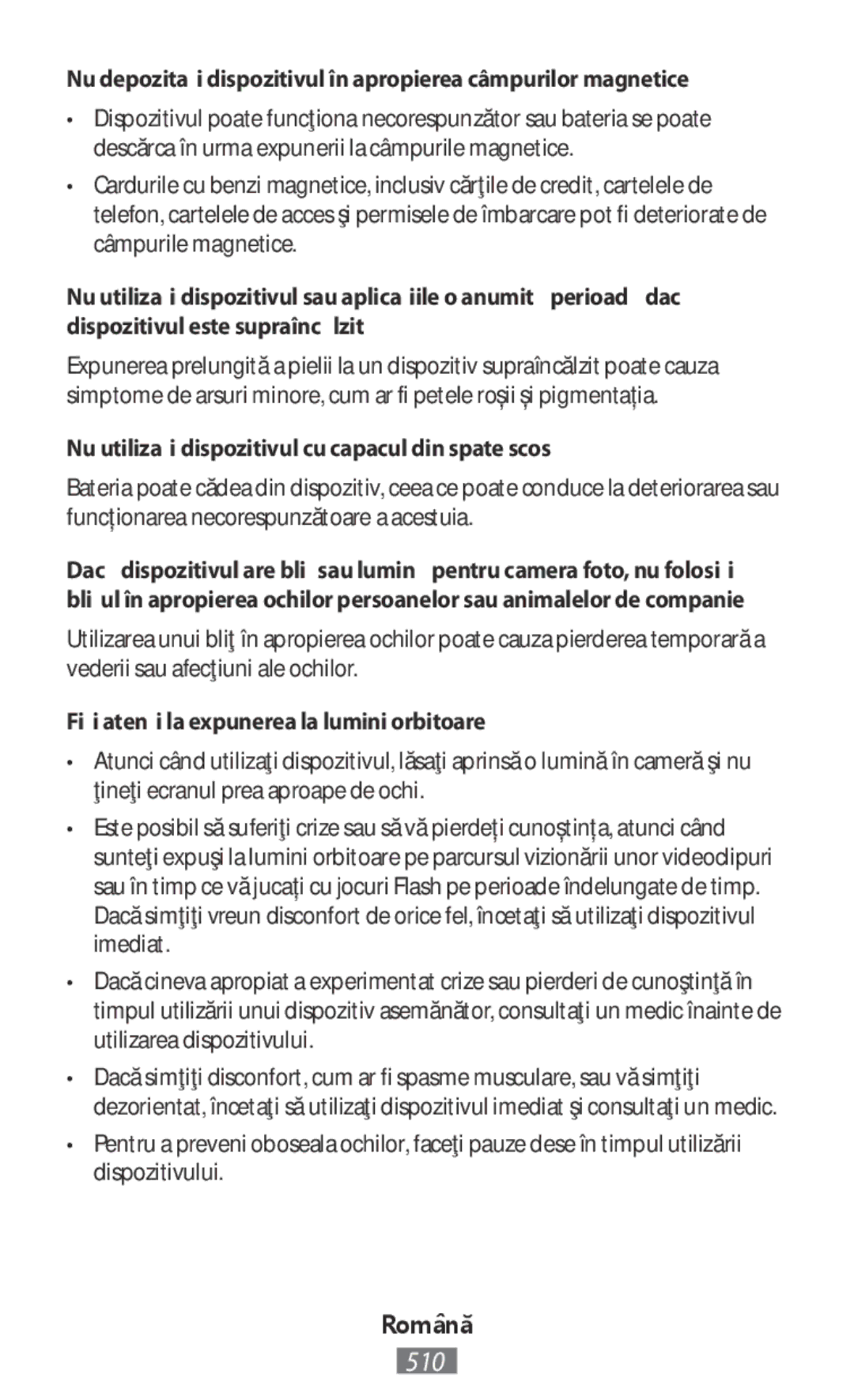 Samsung SM-T230NYKABGL Nu utilizaţi dispozitivul cu capacul din spate scos, Fiţi atenţi la expunerea la lumini orbitoare 