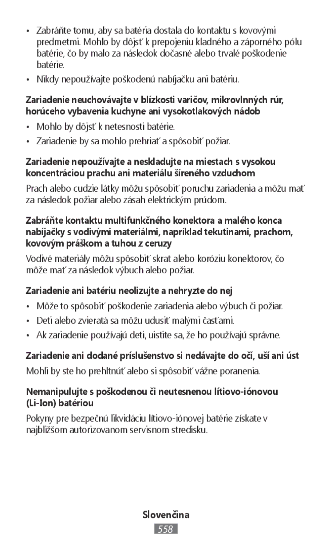 Samsung GT-I9295MOANEE, SM-C1150ZKASEB, SM-T235NZWAATO, SM-T235NYKASEB Zariadenie ani batériu neolizujte a nehryzte do nej 