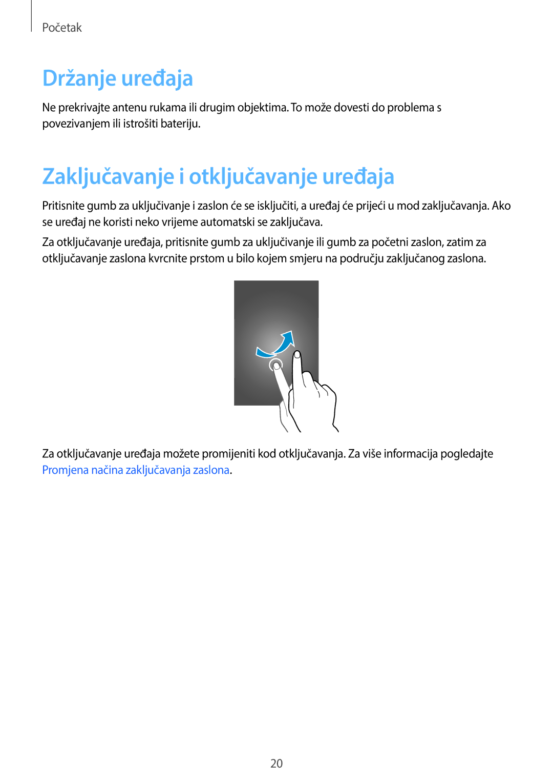 Samsung SM-C1150ZWACRO, SM-C1150ZWASEE, SM-C1150ZKASEE manual Držanje uređaja, Zaključavanje i otključavanje uređaja 