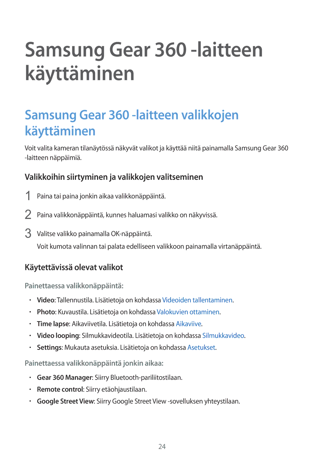 Samsung SM-C200NZWANEE manual Samsung Gear 360 -laitteen valikkojen käyttäminen, Käytettävissä olevat valikot 