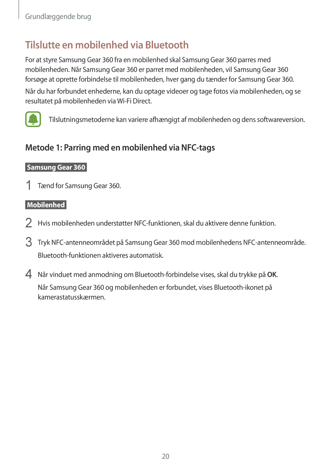 Samsung SM-C200NZWANEE manual Tilslutte en mobilenhed via Bluetooth, Metode 1 Parring med en mobilenhed via NFC-tags 