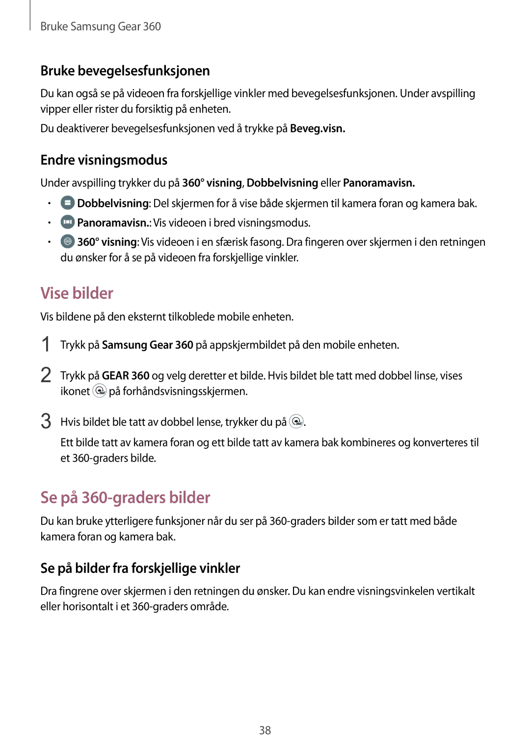 Samsung SM-C200NZWANEE manual Vise bilder, Se på 360-graders bilder, Bruke bevegelsesfunksjonen, Endre visningsmodus 