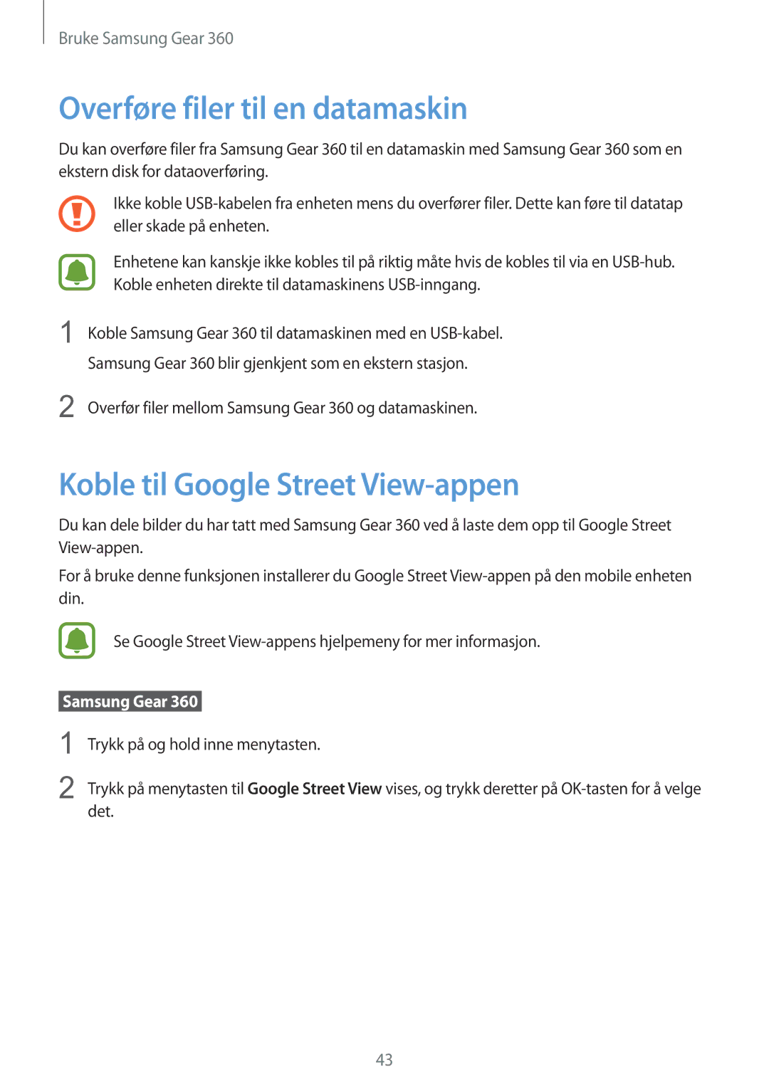 Samsung SM-C200NZWANEE manual Overføre filer til en datamaskin, Koble til Google Street View-appen 