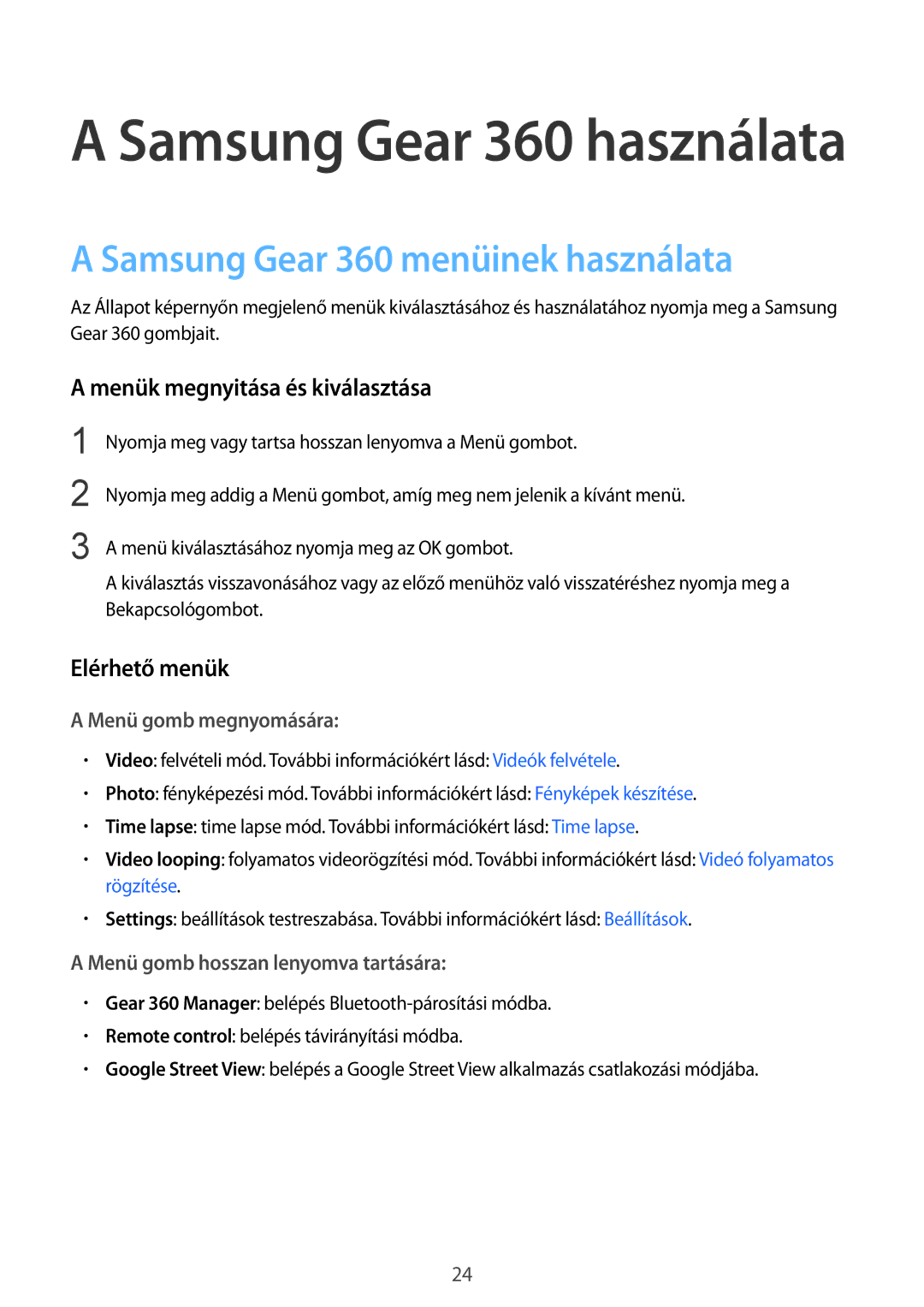 Samsung SM-C200NZWAXEH manual Samsung Gear 360 menüinek használata, Menük megnyitása és kiválasztása, Elérhető menük 