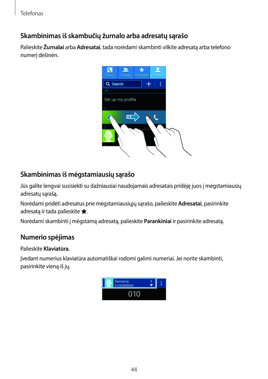 Samsung SM-G110HZWASEB manual Skambinimas iš skambučių žurnalo arba adresatų sąrašo, Skambinimas iš mėgstamiausių sąrašo 