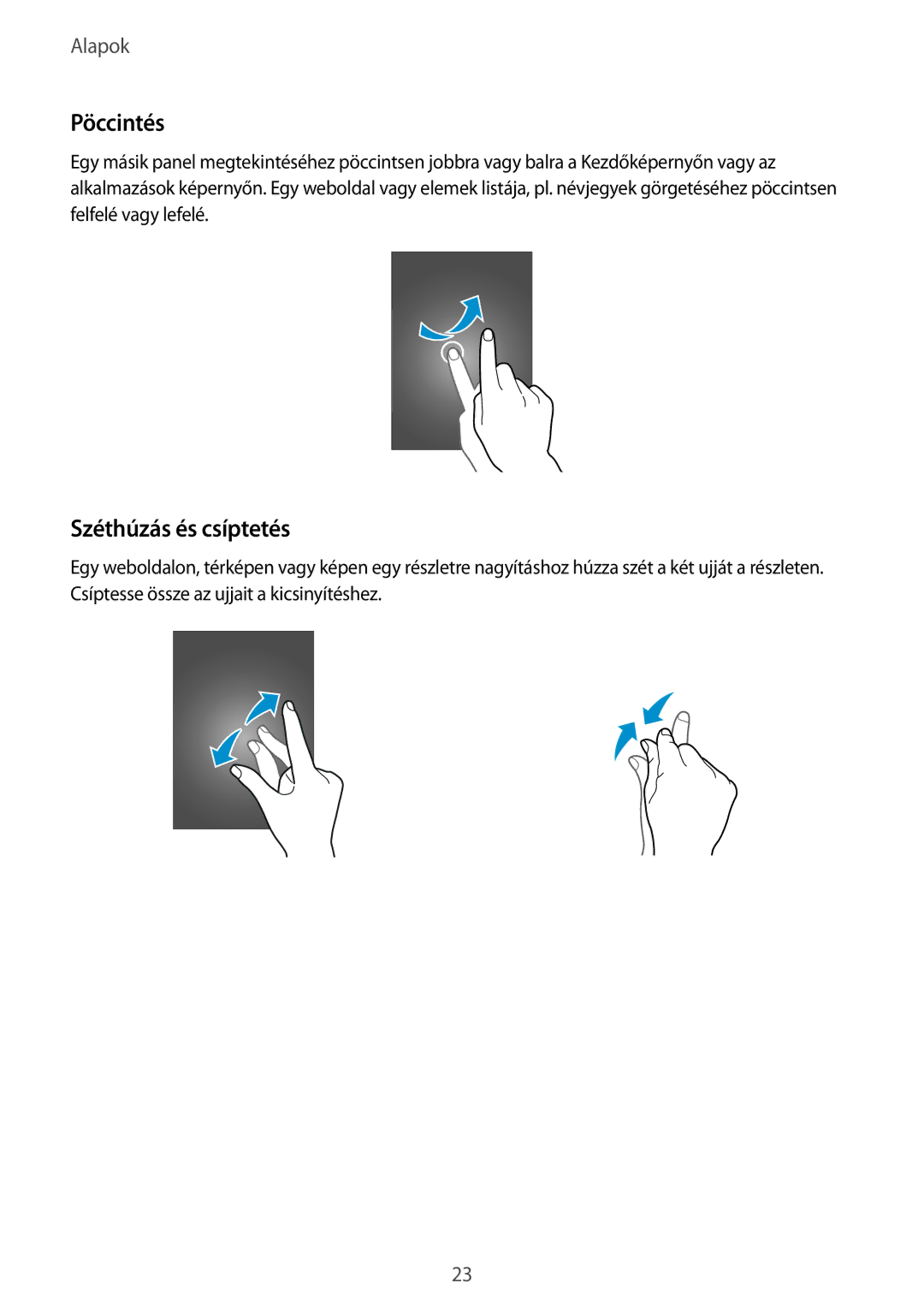 Samsung SM2G130HZWDXEH, SM-G130HZADXEH, SM2G130HZADXEH, SM-G130HZWDXEH manual Pöccintés, Széthúzás és csíptetés 