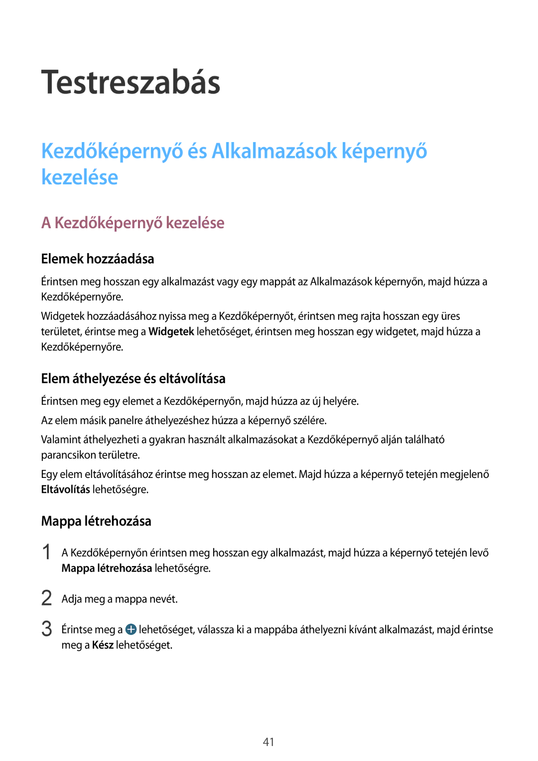 Samsung SM2G130HZADXEH manual Testreszabás, Kezdőképernyő és Alkalmazások képernyő kezelése, Kezdőképernyő kezelése 