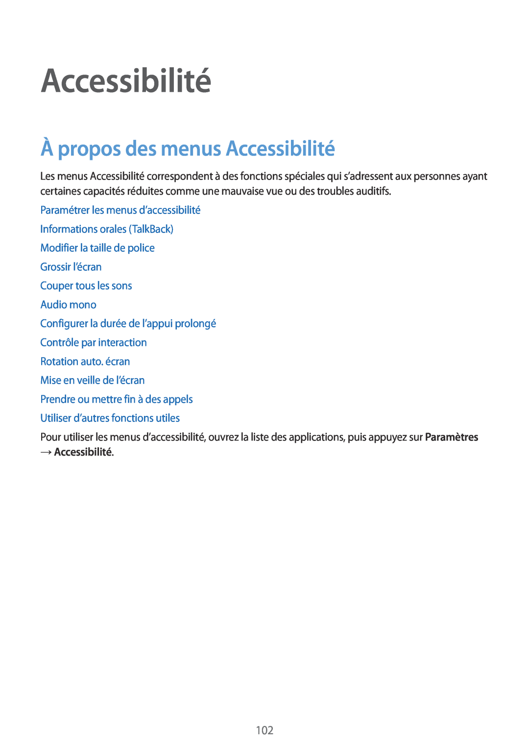 Samsung SM-G130HZWACOR, SM-G130HZANFTM, SM-G130HZWNXEF, SM-G130HZAACOR À propos des menus Accessibilité, → Accessibilité 