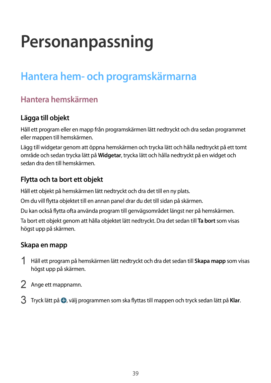 Samsung SM-G130HZANTEN, SM-G130HZANNEE manual Personanpassning, Hantera hem- och programskärmarna, Hantera hemskärmen 