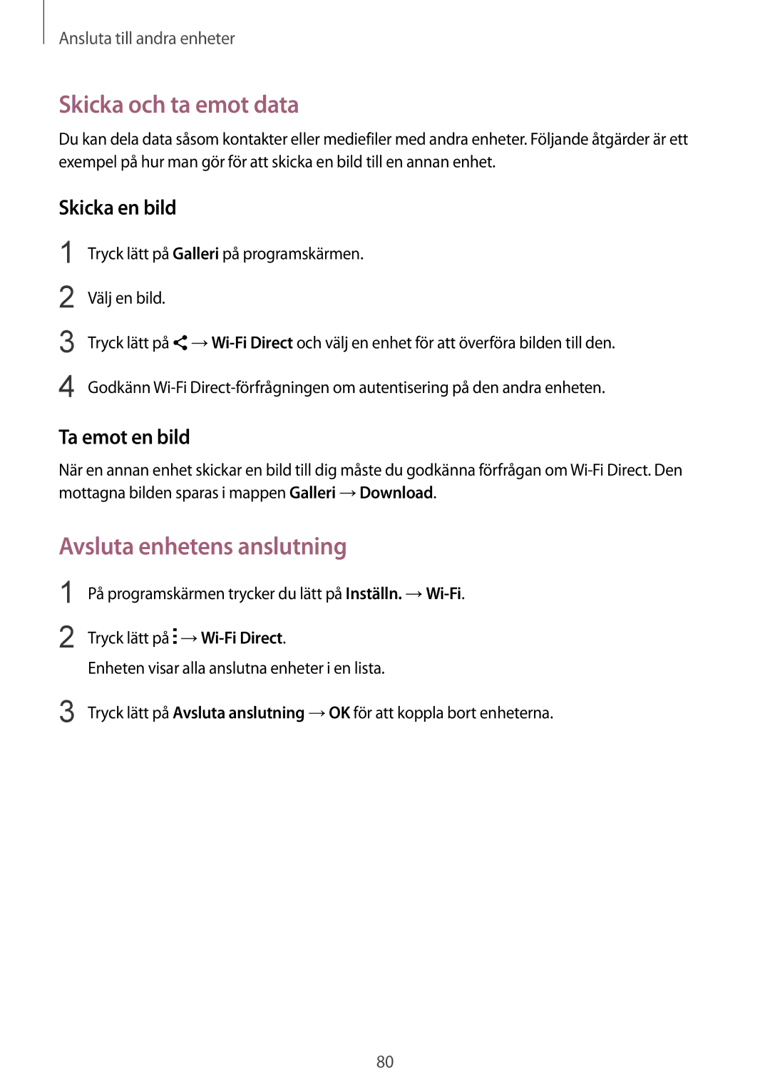 Samsung SM-G130HZANNEE, SM-G130HZWANEE, SM-G130HZAANEE, SM-G130HZWNNEE, SM-G130HZANTEN manual Avsluta enhetens anslutning 