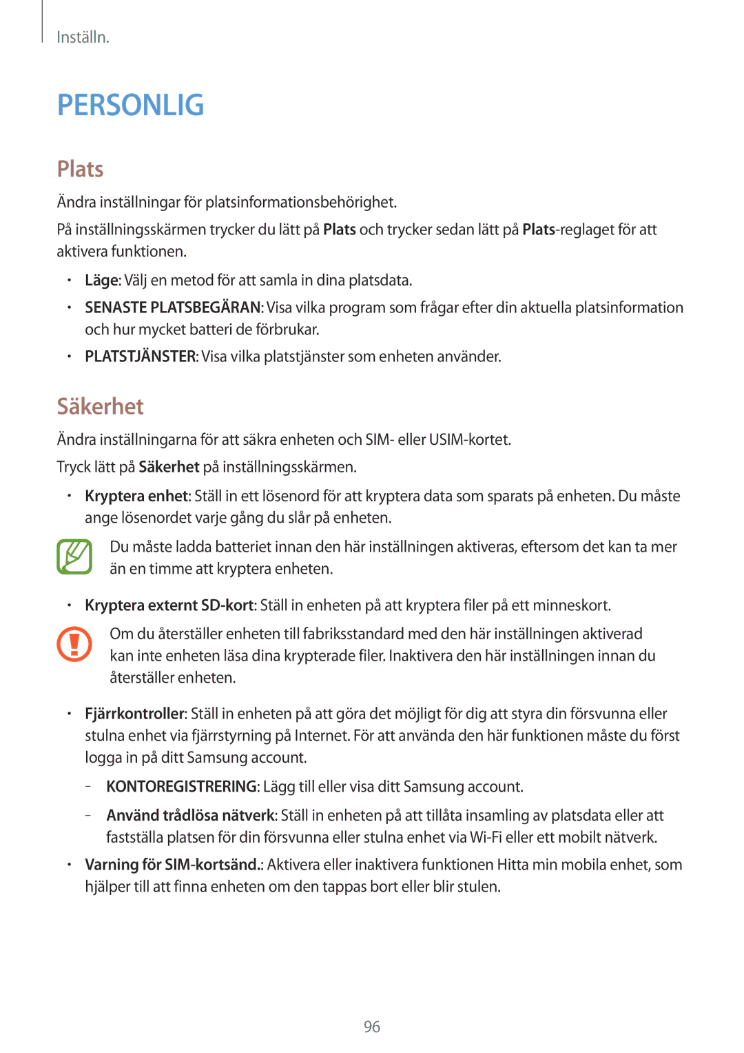 Samsung SM-G130HZWANEE, SM-G130HZANNEE, SM-G130HZAANEE, SM-G130HZWNNEE, SM-G130HZANTEN manual Plats, Säkerhet 