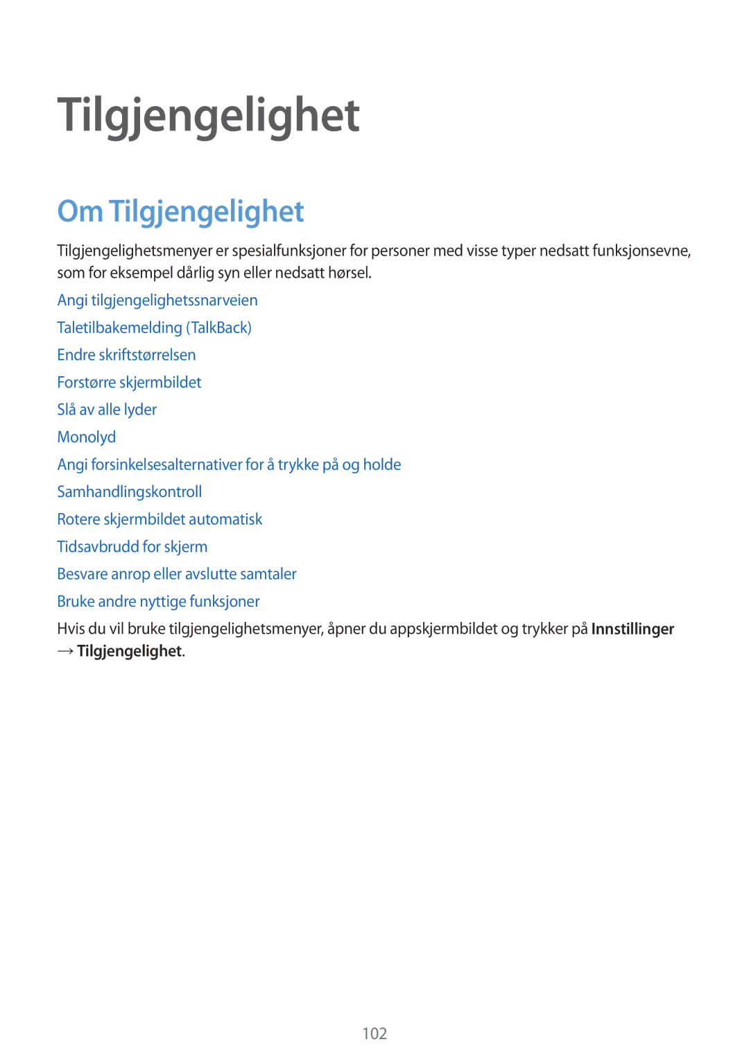 Samsung SM-G130HZAANEE, SM-G130HZANNEE, SM-G130HZWANEE, SM-G130HZWNNEE manual Om Tilgjengelighet, → Tilgjengelighet 