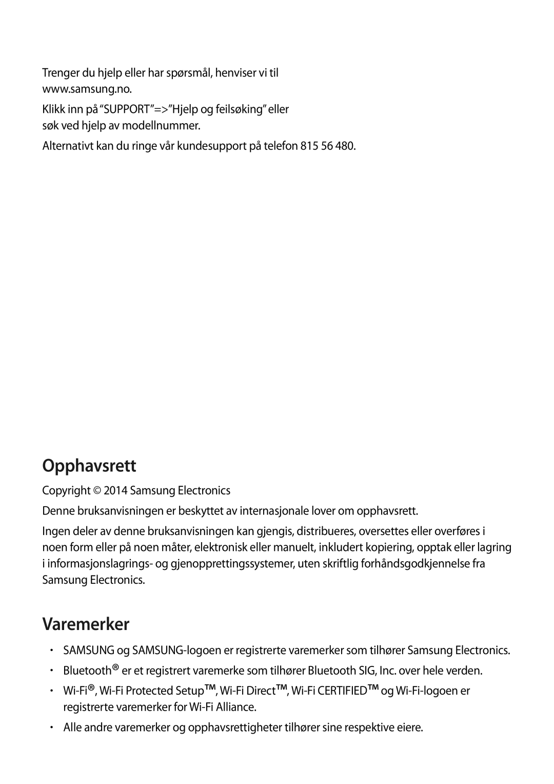 Samsung SM-G130HZWNNEE, SM-G130HZANNEE manual Opphavsrett, Alternativt kan du ringe vår kundesupport på telefon 815 56 