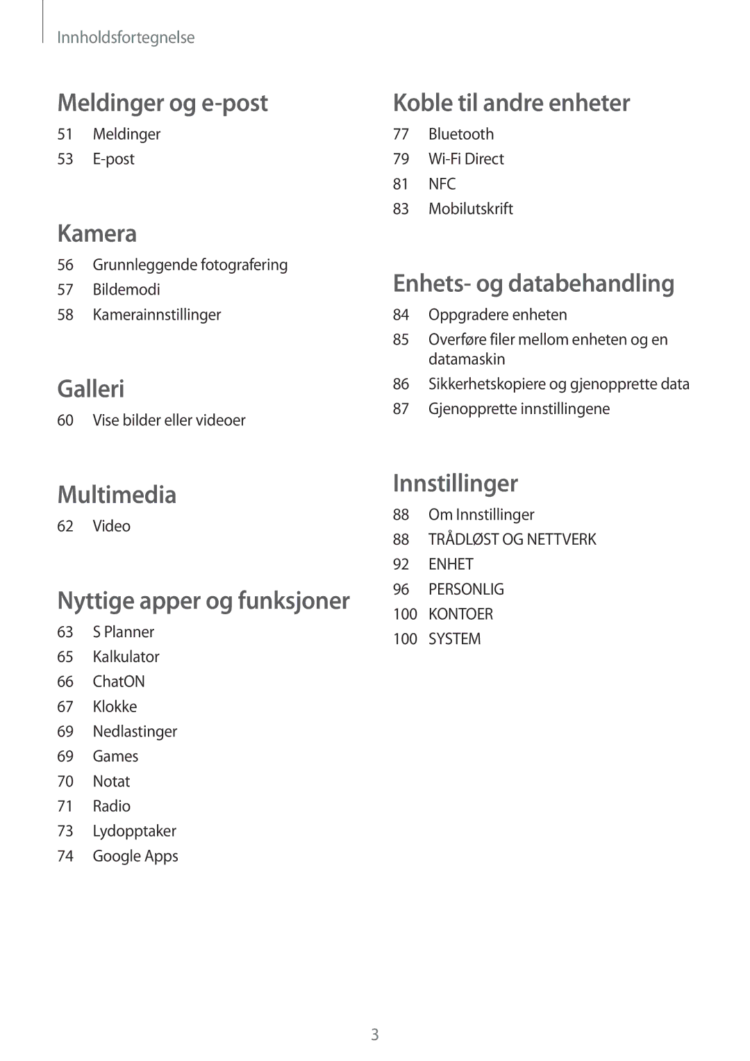 Samsung SM-G130HZWNNEE Meldinger Post, Grunnleggende fotografering Bildemodi Kamerainnstillinger, Video, Om Innstillinger 