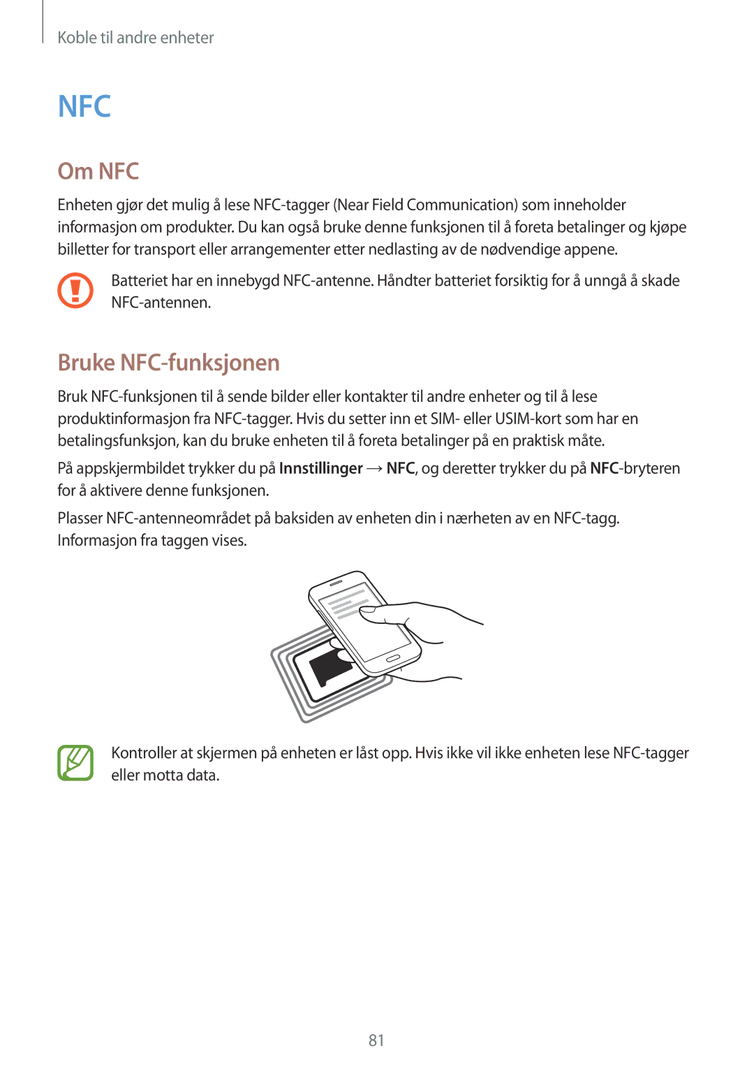 Samsung SM-G130HZWANEE, SM-G130HZANNEE, SM-G130HZAANEE, SM-G130HZWNNEE, SM-G130HZANTEN manual Om NFC, Bruke NFC-funksjonen 