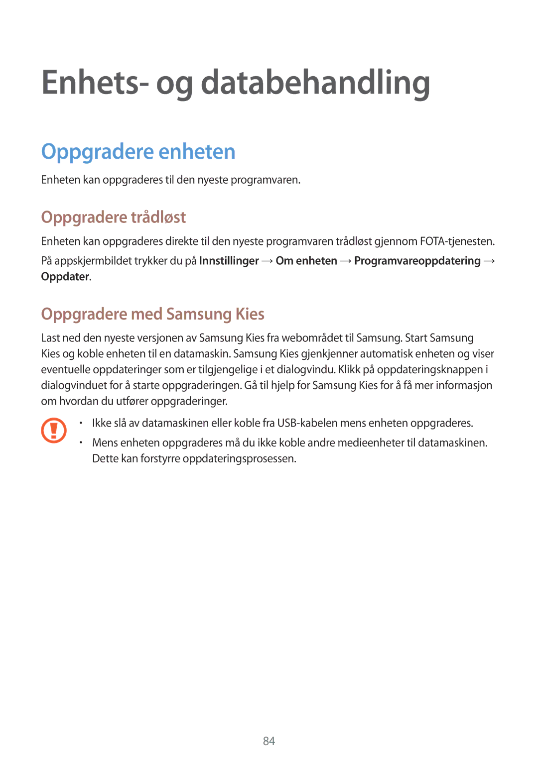 Samsung SM-G130HZANTEN Enhets- og databehandling, Oppgradere enheten, Oppgradere trådløst, Oppgradere med Samsung Kies 