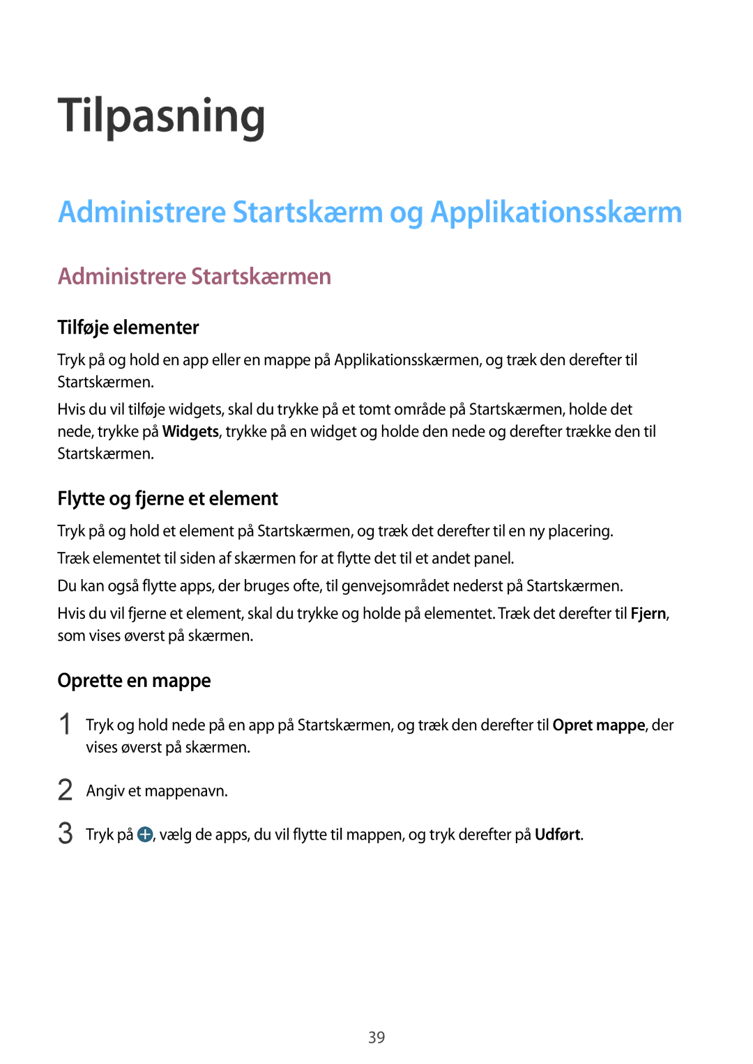 Samsung SM-G130HZANTEN manual Tilpasning, Administrere Startskærmen, Tilføje elementer, Flytte og fjerne et element 