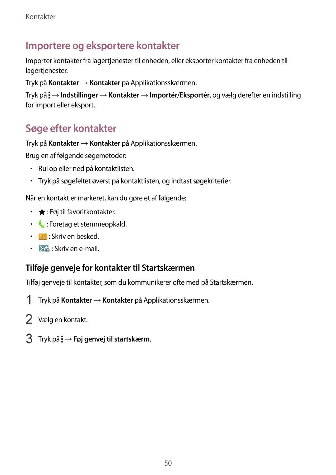 Samsung SM-G130HZANNEE manual Importere og eksportere kontakter, Søge efter kontakter, Tryk på →Føj genvej til startskærm 