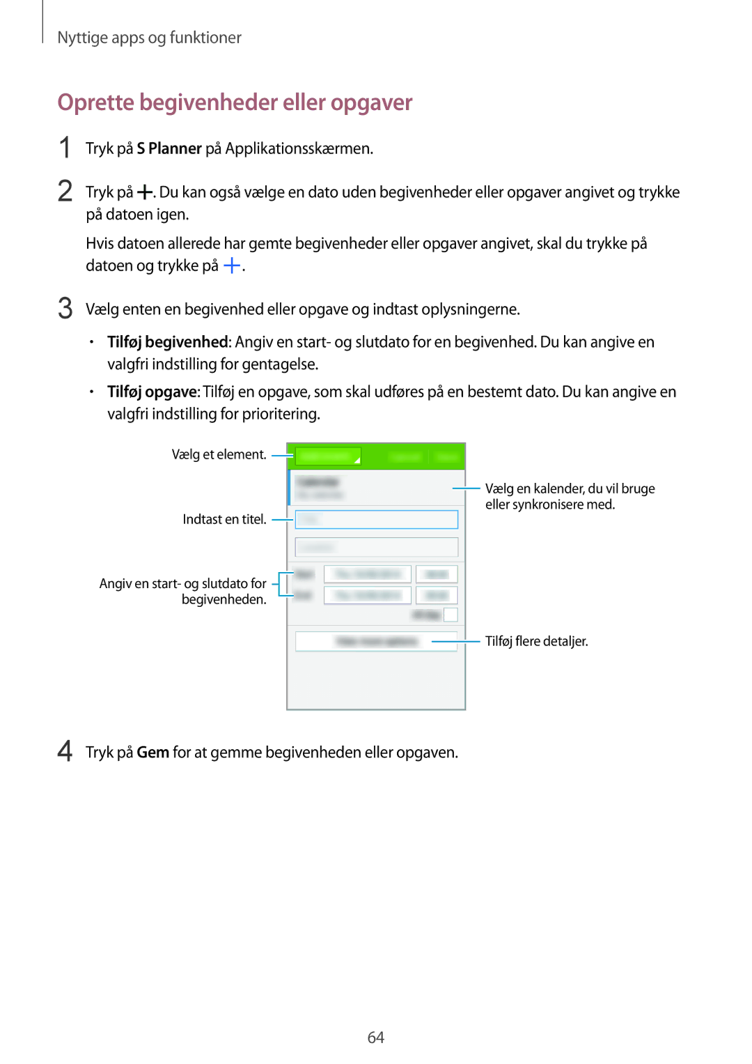 Samsung SM-G130HZANTEN, SM-G130HZANNEE, SM-G130HZWANEE, SM-G130HZAANEE, SM-G130HZWNNEE Oprette begivenheder eller opgaver 