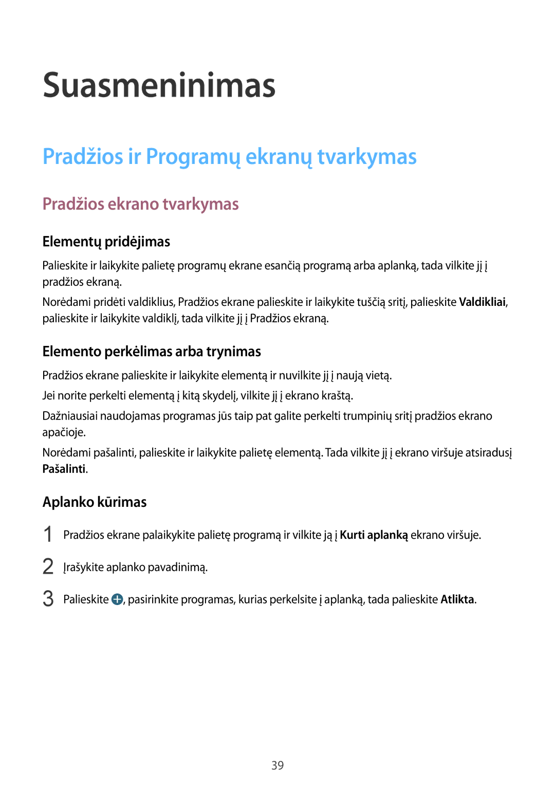 Samsung CG-G130HZAPEST, SM-G130HZANSEB Suasmeninimas, Pradžios ir Programų ekranų tvarkymas, Pradžios ekrano tvarkymas 