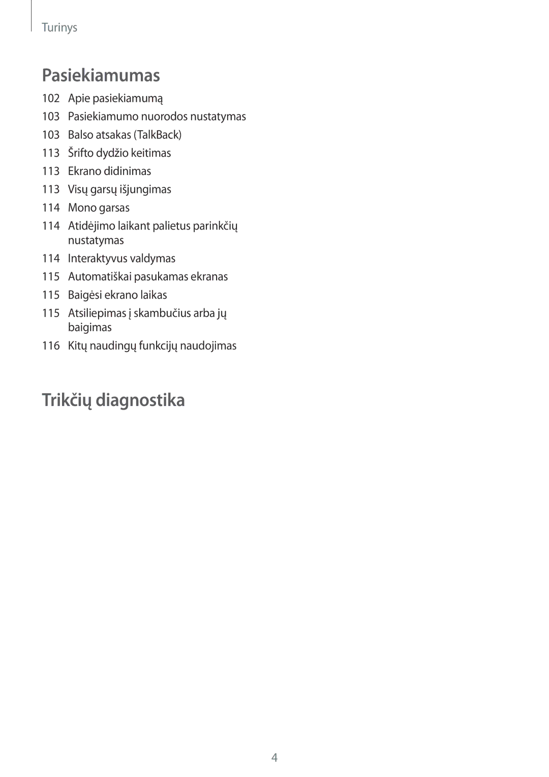 Samsung SM-G130HZANSEB, SM-G130HZWNSEB, CG-G130HZABEST, CG-G130HZAPEST manual Trikčių diagnostika 