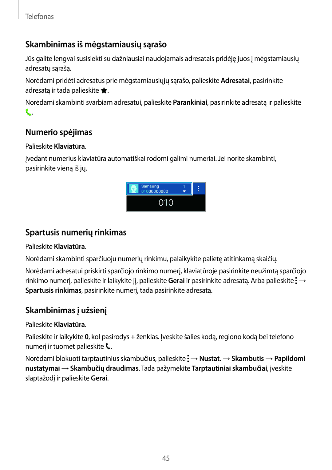 Samsung SM-G130HZWNSEB, SM-G130HZANSEB Skambinimas iš mėgstamiausių sąrašo, Numerio spėjimas, Spartusis numerių rinkimas 