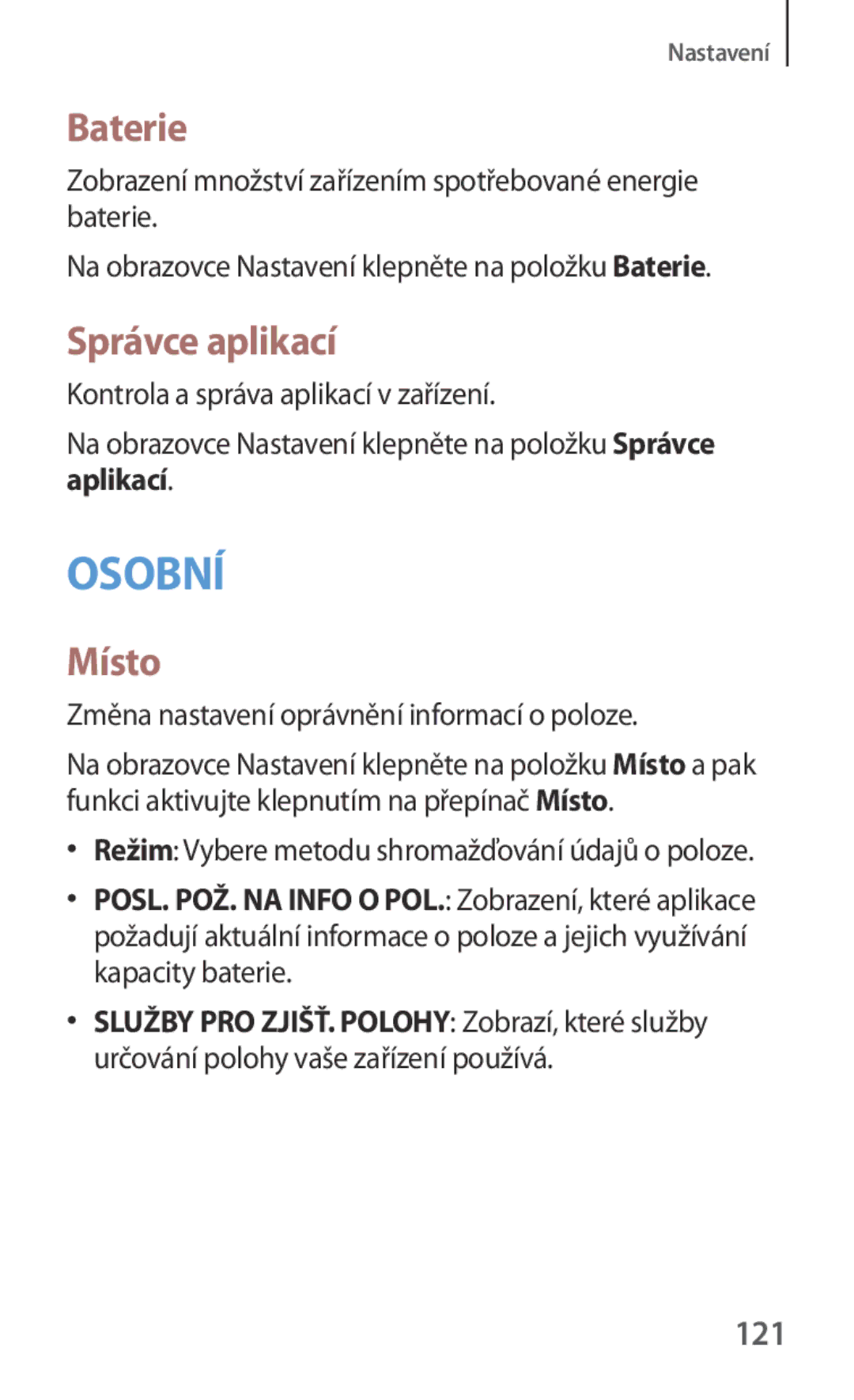 Samsung SM2G130HZANVDH manual Baterie, Místo, 121, Na obrazovce Nastavení klepněte na položku Správce aplikací 