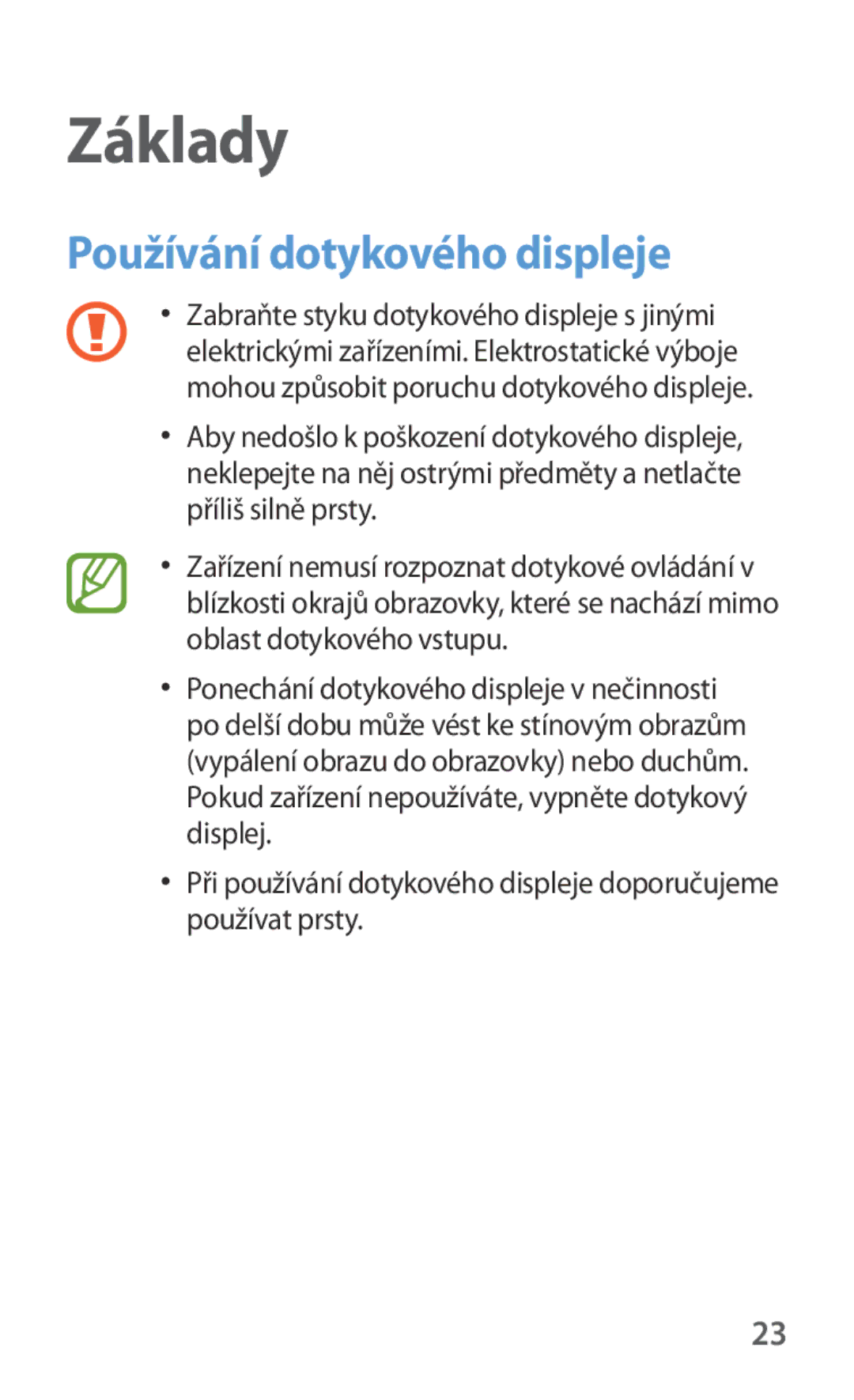 Samsung SM-G130HZANTMH, SM-G130HZWNCOS, SM-G130HZWNEUR, SM-G130HZANCOS, SM-G130HZWNVGR Základy, Používání dotykového displeje 