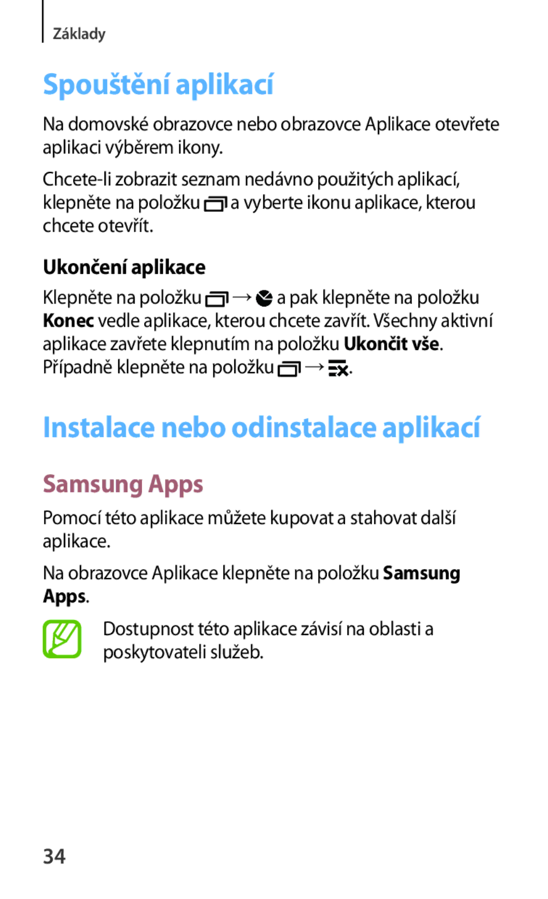 Samsung SM-G130HZWNORS, SM-G130HZWNCOS, SM-G130HZWNEUR, SM-G130HZANCOS Spouštění aplikací, Samsung Apps, Ukončení aplikace 