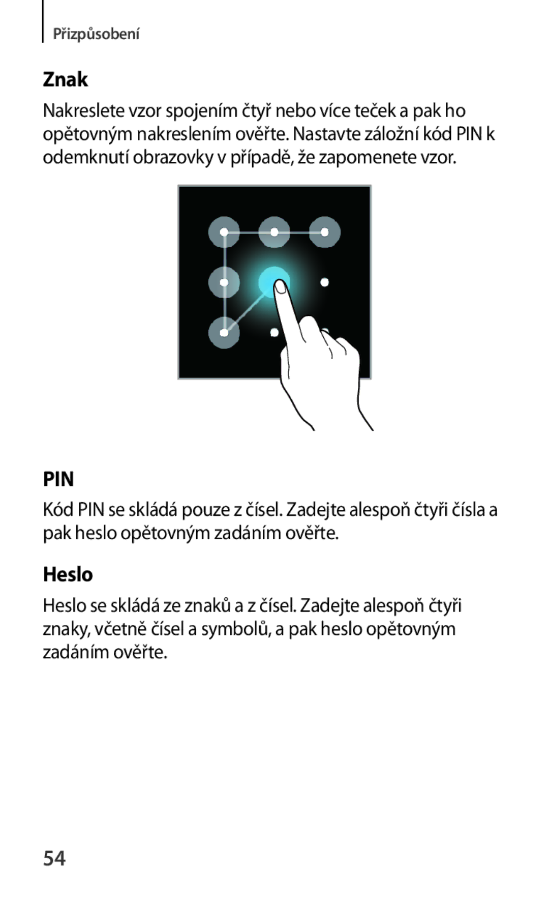 Samsung SM-G130HZANETL, SM-G130HZWNCOS, SM-G130HZWNEUR, SM-G130HZANCOS, SM-G130HZWNVGR, SM-G130HZANEUR manual Znak, Heslo 