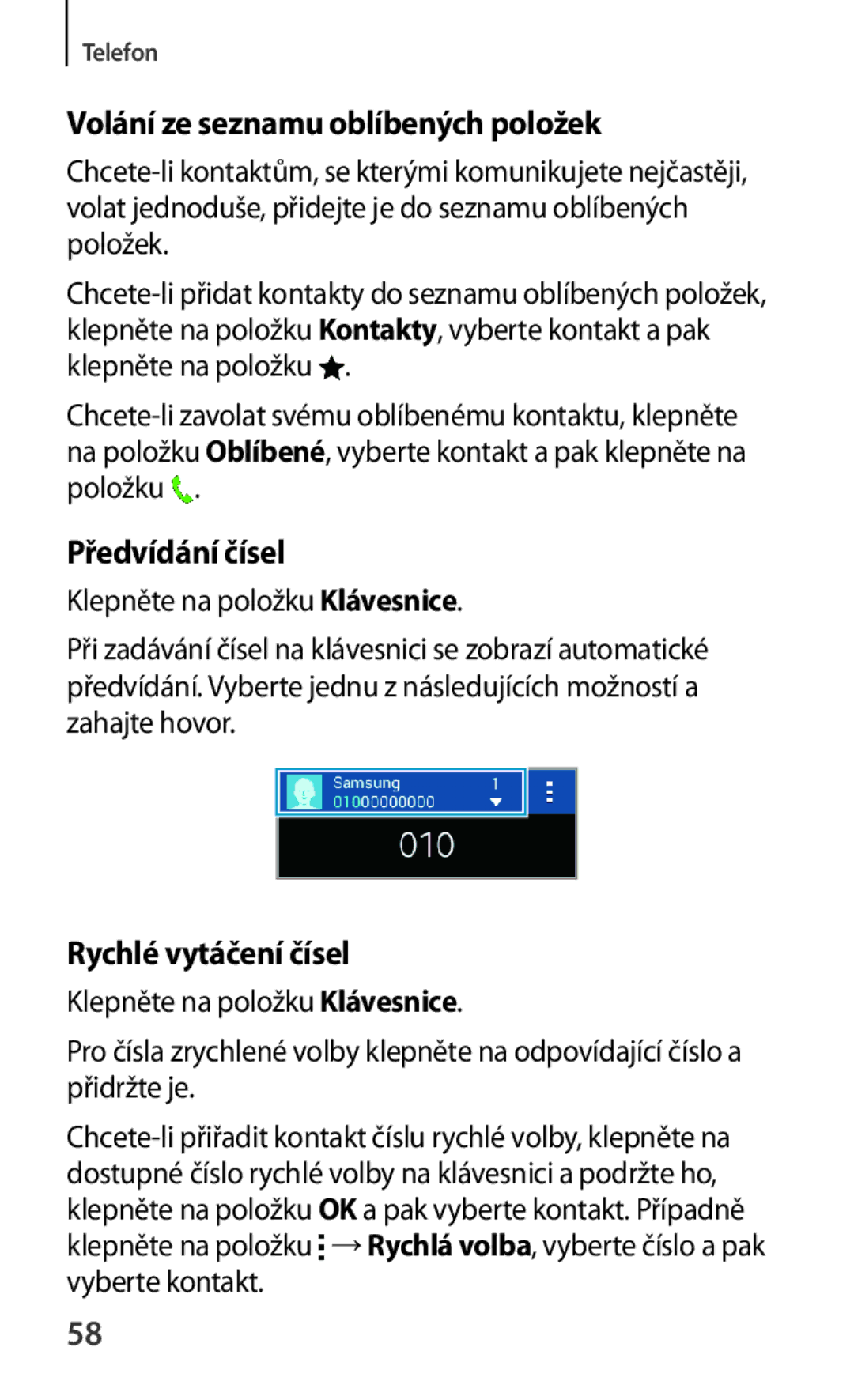 Samsung SM2G130HZANETL, SM-G130HZWNCOS manual Volání ze seznamu oblíbených položek, Předvídání čísel, Rychlé vytáčení čísel 