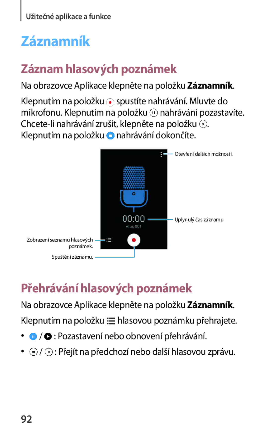 Samsung SM-G130HZANATO, SM-G130HZWNCOS, SM-G130HZWNEUR Záznamník, Záznam hlasových poznámek, Přehrávání hlasových poznámek 