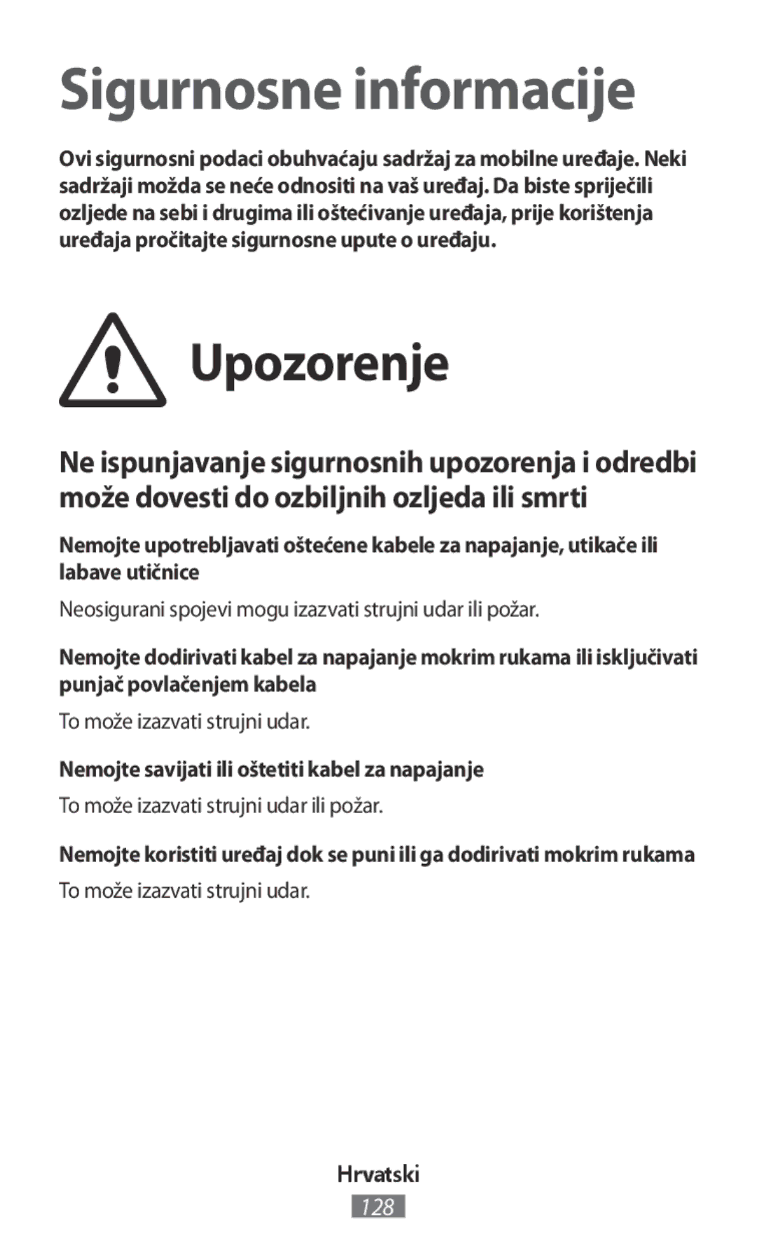 Samsung SM-G130HZWACOR, SM-G130HZWNVDR manual Upozorenje, Nemojte savijati ili oštetiti kabel za napajanje, Hrvatski 