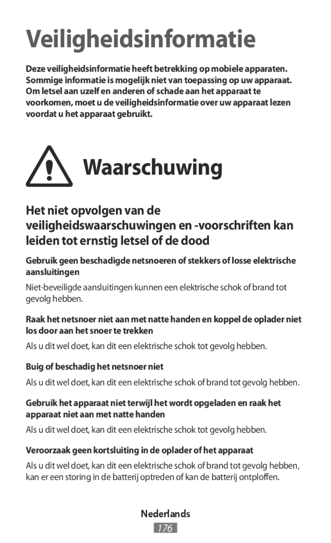 Samsung SM2G130HZANETL, SM-G130HZWNVDR, SM-G130HZWNDDE manual Waarschuwing, Buig of beschadig het netsnoer niet, Nederlands 