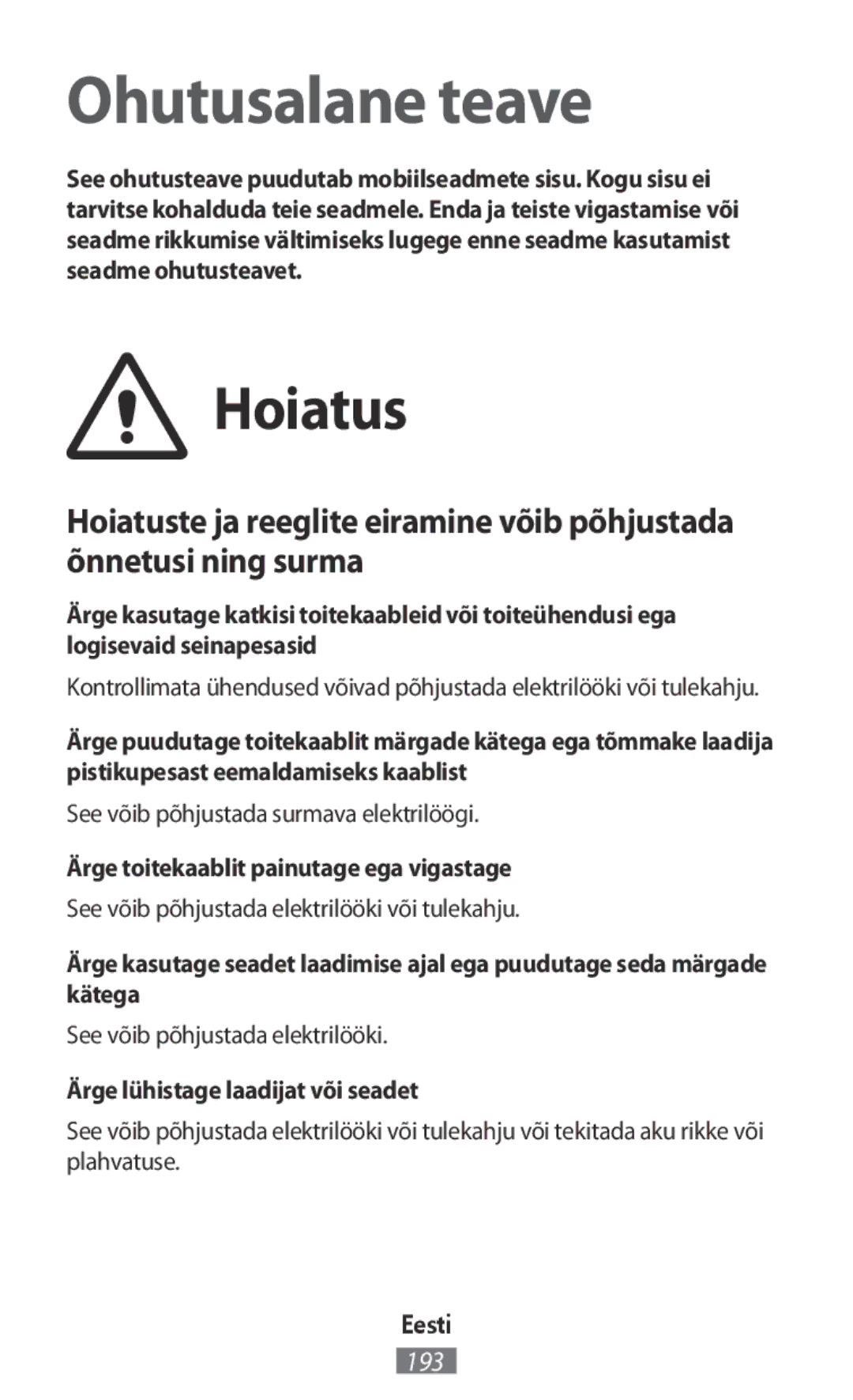 Samsung SM-G130HZWNORS manual Hoiatus, Ärge toitekaablit painutage ega vigastage, Ärge lühistage laadijat või seadet, Eesti 