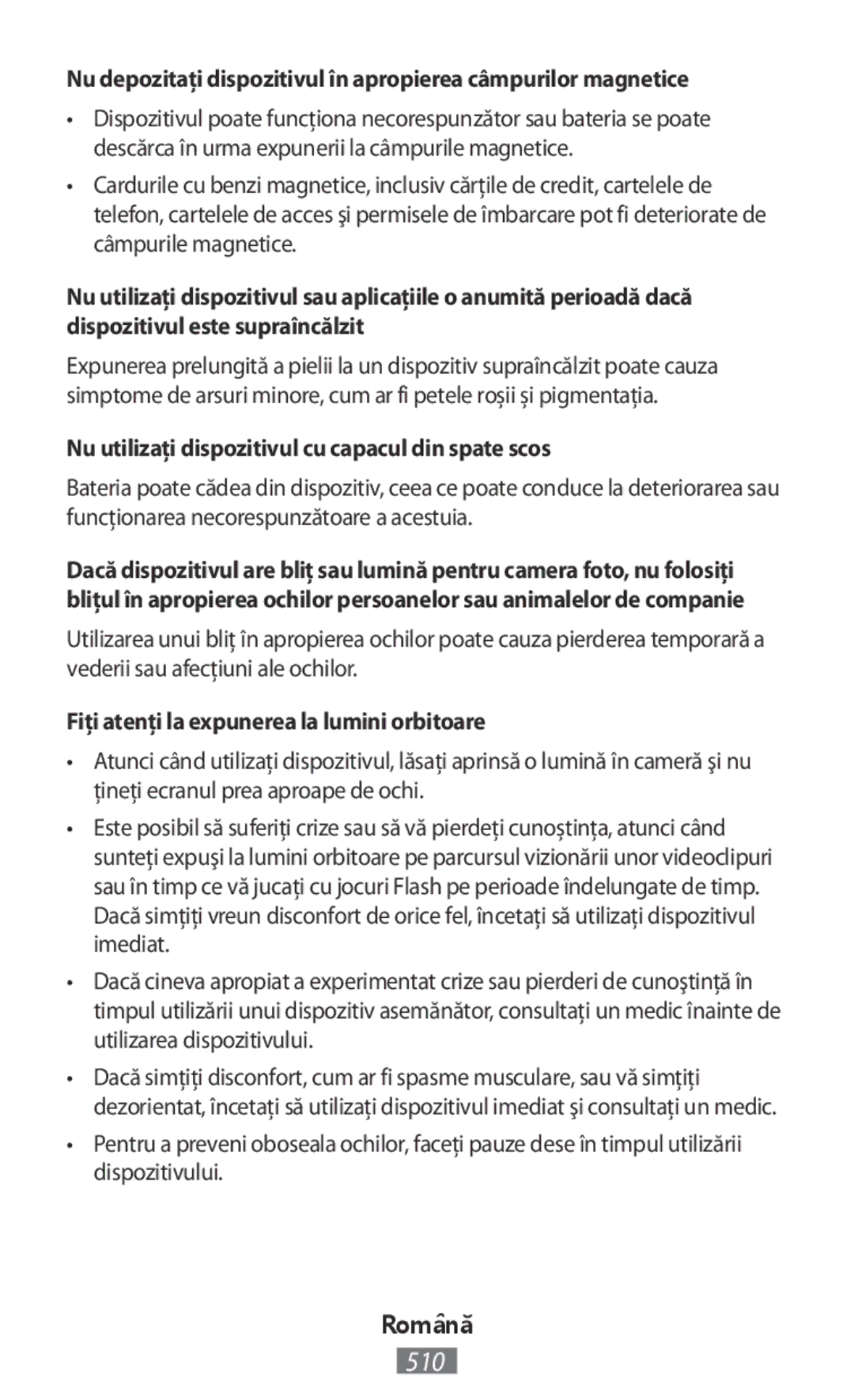 Samsung SM-G130HZANSWC Nu utilizaţi dispozitivul cu capacul din spate scos, Fiţi atenţi la expunerea la lumini orbitoare 