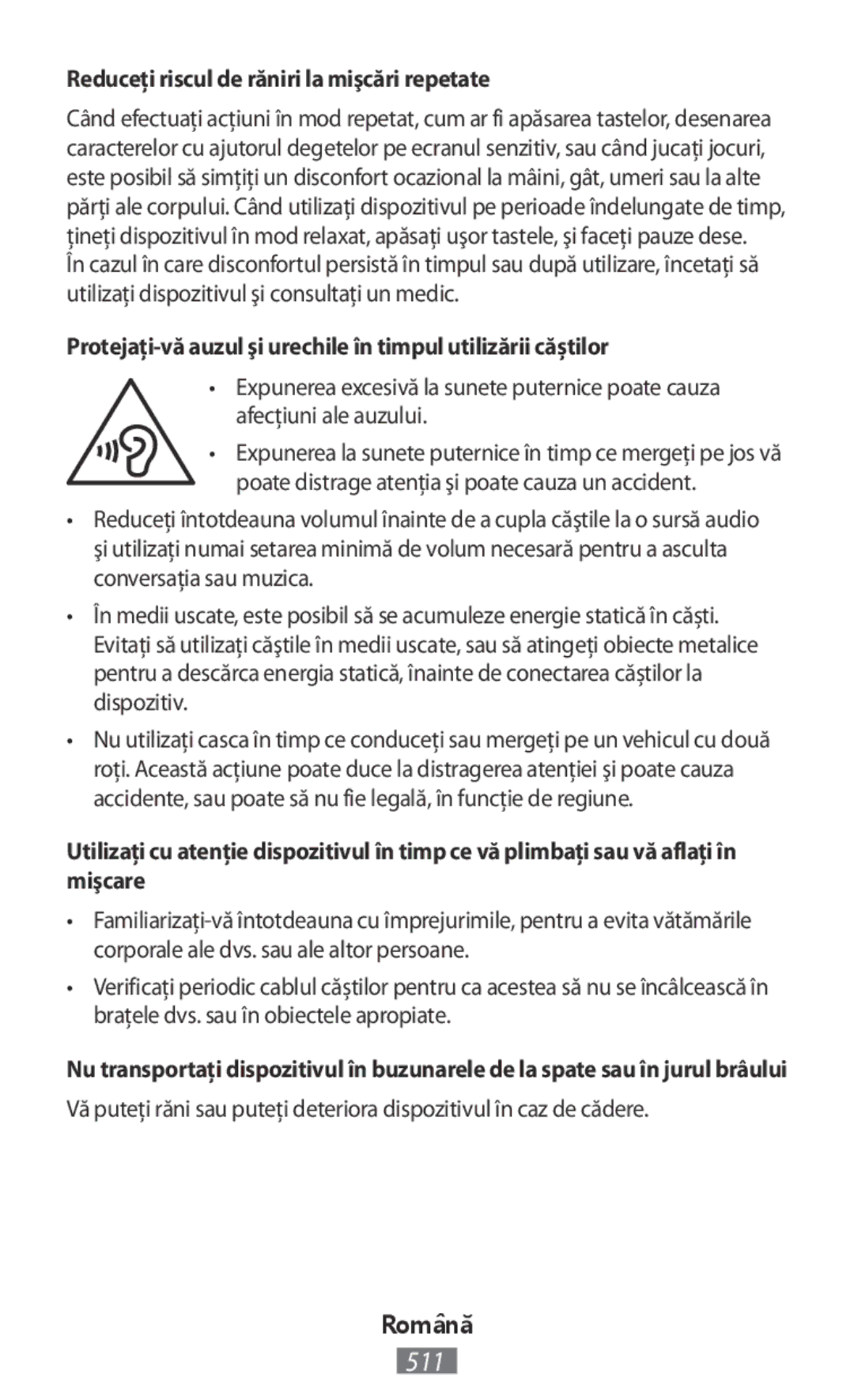 Samsung SM-G130HZANPAN, SM-G130HZWNVDR, SM-G130HZWNDDE, SM-G130HZWNDBT manual Reduceţi riscul de răniri la mişcări repetate 