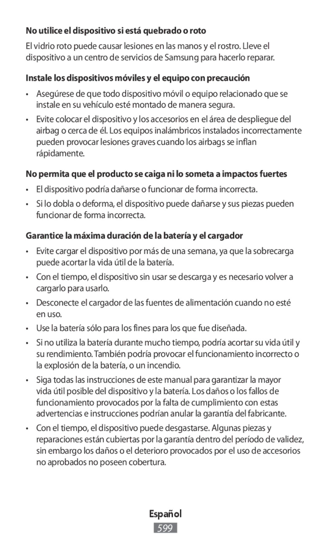 Samsung SM-G130HZWNVDH, SM-G130HZWNVDR, SM-G130HZWNDDE, SM-G130HZWNDBT No utilice el dispositivo si está quebrado o roto 