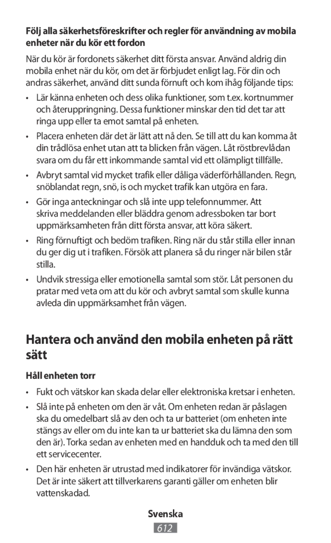 Samsung SM-G130HZWNPAN, SM-G130HZWNVDR manual Hantera och använd den mobila enheten på rätt sätt, Håll enheten torr 