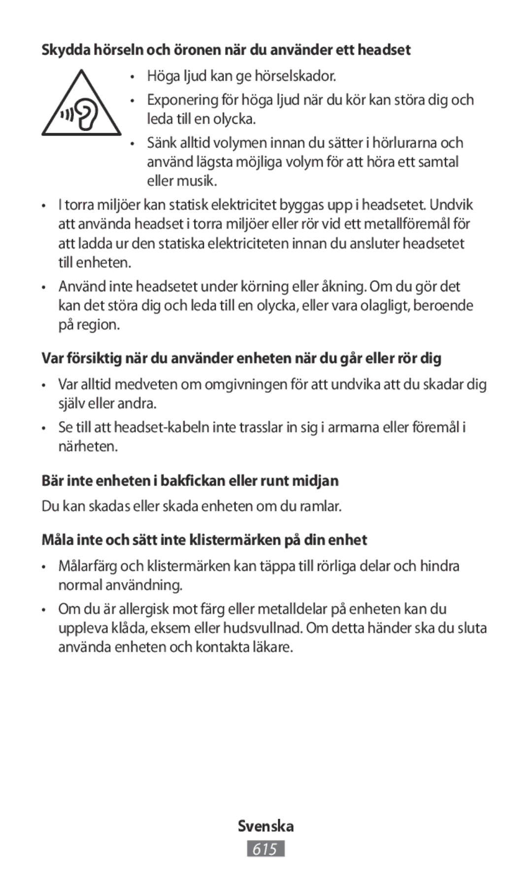 Samsung SM-G130HZANSWC, SM-G130HZWNVDR, SM-G130HZWNDDE, SM-G130HZWNDBT Skydda hörseln och öronen när du använder ett headset 