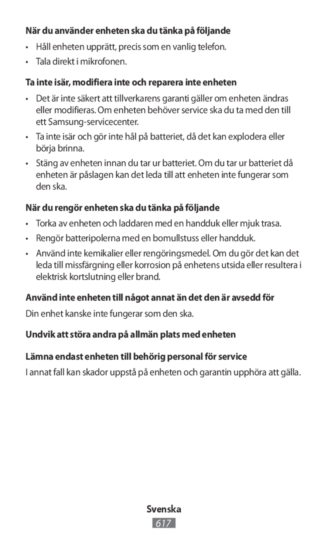 Samsung SM2G130HZWNVDH När du använder enheten ska du tänka på följande, När du rengör enheten ska du tänka på följande 