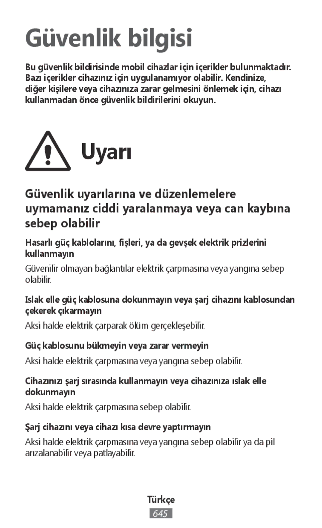 Samsung SM-G130HZANDBT manual Güç kablosunu bükmeyin veya zarar vermeyin, Şarj cihazını veya cihazı kısa devre yaptırmayın 