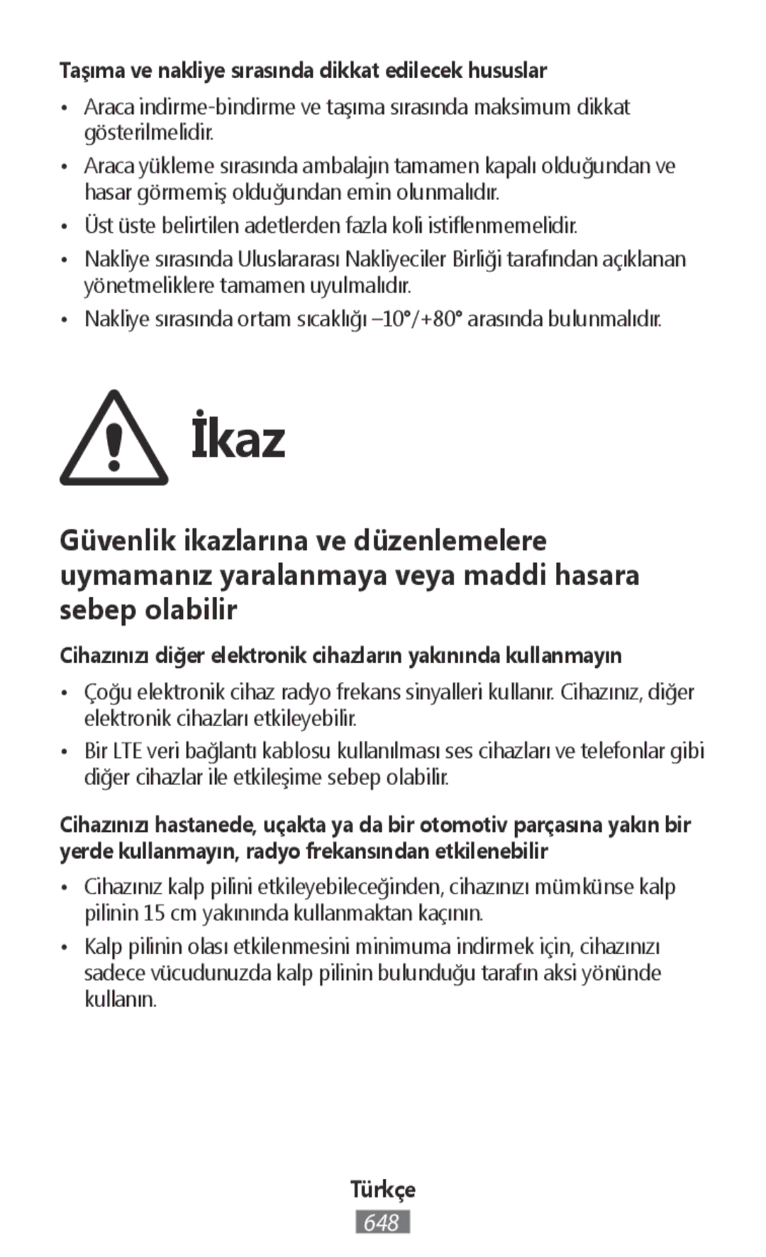 Samsung SM-G130HZANEUR, SM-G130HZWNVDR, SM-G130HZWNDDE, SM-G130HZWNDBT Taşıma ve nakliye sırasında dikkat edilecek hususlar 